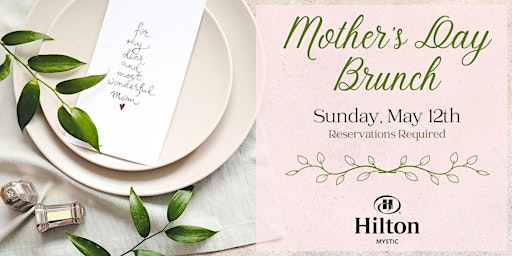 Imagem principal de Mother's Day Brunch Grand Buffet at Hilton Mystic, Mystic, Connecticut