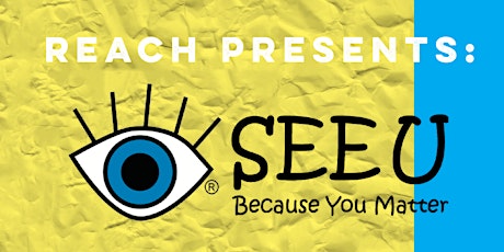 REACH Presents: I See You primary image
