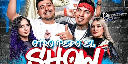 OTRO PEDO EL SHOW CEVICHURROS CHOW primary image