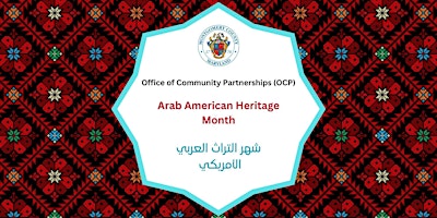 Commemoration of Arab American Heritage Month primary image