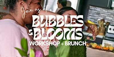 Bubbles & Blooms Flower Arrangement Workshop + Brunch primary image