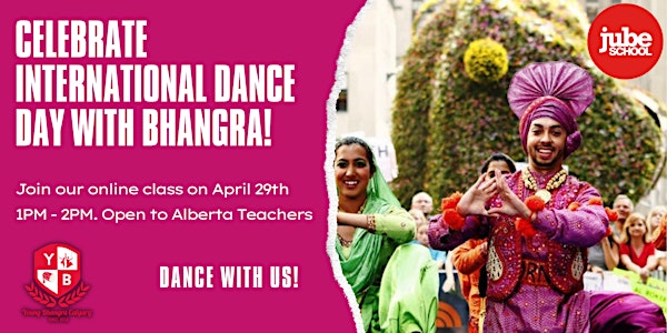 Jube School Presents: International Dance Day with Young Bhangra Calgary