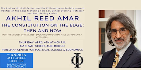 Akhil Reed Amar: The Constitution on the Edge: Then and Now