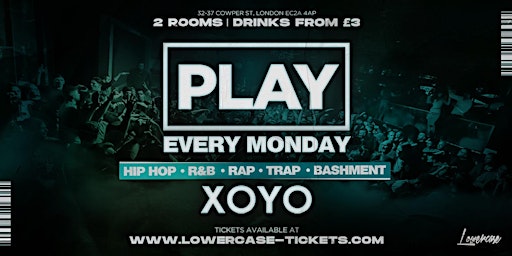 Primaire afbeelding van Play London @ XOYO - The Biggest Weekly Monday Student Night