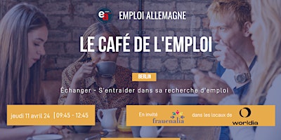 Imagem principal de Café de l'emploi à Berlin le jeudi 11 avril ( ! 12 places disponibles)