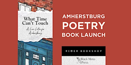 Amherstburg Poetry Book Launch: What Time Can't Touch