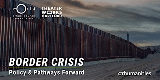 Hauptbild für Border Crisis: Policy & Pathways Forward