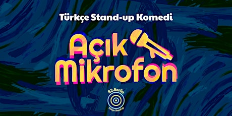 Hauptbild für Açık Mikrofon - Türkçe Stand-up Komedi