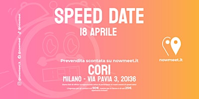 Immagine principale di Evento per Single Speed Date - Cori - Milano - nowmeet 