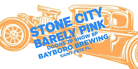 Stone City + Barely Pink at the Bayboro | All Ages | $8 adv $15 day of show