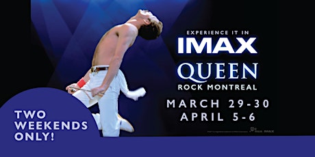 Queen Rock Montreal in IMAX — Two Weekends Only!