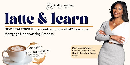 Imagen principal de Latte & Learn:  NEW Realtors! Learn the Mortgage Underwriting Process