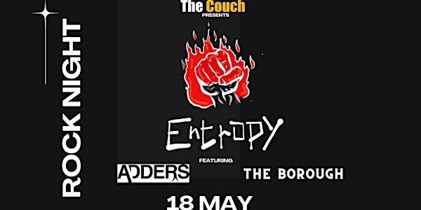 Rock Night with Entropy + Adders + The Borough