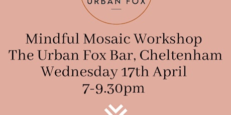 Modern Mosaic Workshop at The Urban Fox Bar