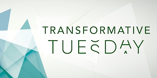 Immagine principale di Tranformative Tuesday: Thriving Through Transitions, with Happiness 