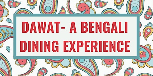 Dawat- A Bengali Dinning Experience primary image