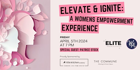 Elevate and Ignite: A Women’s Empowerment Experience