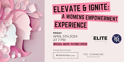 Immagine principale di Elevate and Ignite: A Women’s Empowerment Experience 