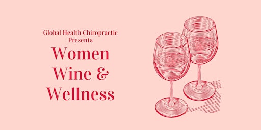 Immagine principale di Women, Wine, and  Wellness Event - May 