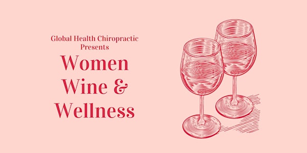 Women, Wine, and  Wellness Event - May