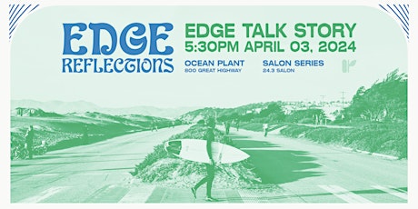 Edge Reflections | Community Talk Stories