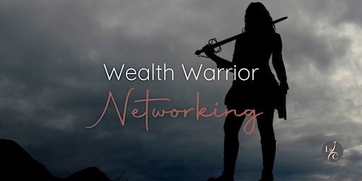 Primaire afbeelding van Wealth Warrior Networking