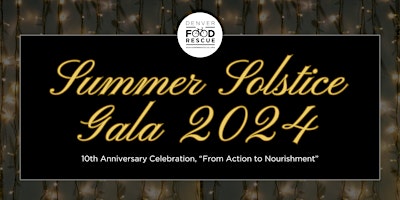 10 Year Anniversary Summer Solstice Gala "From Action to Nourishment" primary image
