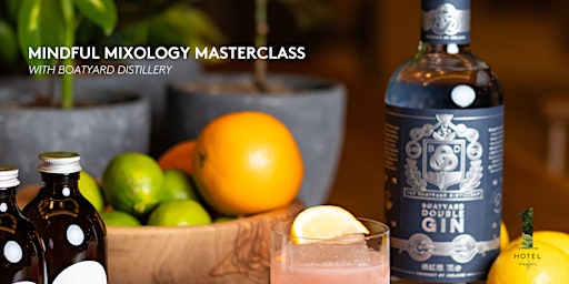 Hauptbild für Mindful Mixology Masterclass with Boatyard