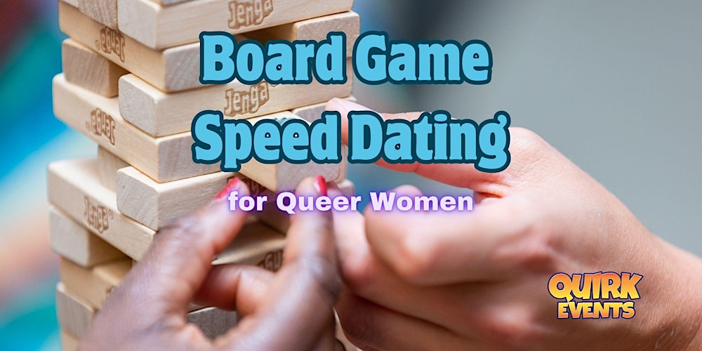Board Game Speed Dating for Queer Women at Club Café - Eventbrite