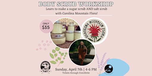 Imagem principal do evento Sugar And Salt Scrub Workshop With Carolina Mountain Flora