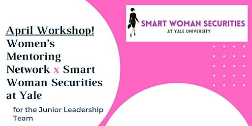 Hauptbild für Celebrating Financial Literacy Month w/Smart Women Securities at Yale Univ