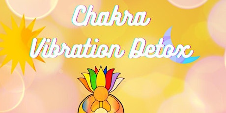 Chakra Vibration Detox