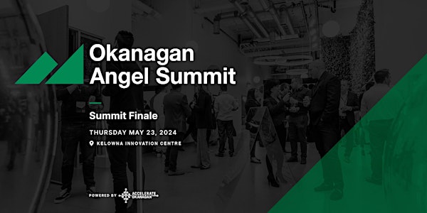 Okanagan Angel Summit Finale 2024
