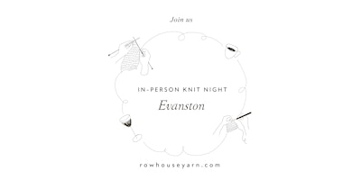 Primaire afbeelding van Row House In-Person Knit (or Crochet) Night - Evanston