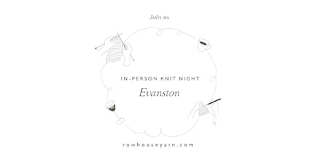 Row House In-Person Knit (or Crochet) Night - Evanston