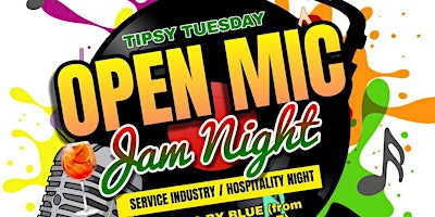 Tipsy Tuesday - Open Mic Jam Night primary image