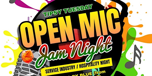 Tipsy Tuesday - Open Mic Jam Night