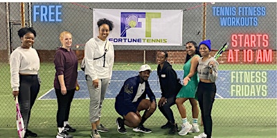 Primaire afbeelding van FORTUNE TENNIS Presents FITNESS FRIDAYS