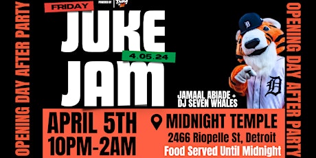 JUKE JAM (TIGERS OPENING DAY AFTER PARTY)