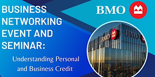 Primaire afbeelding van Business Networking Event and Seminar: Understanding Personal and Business Credit