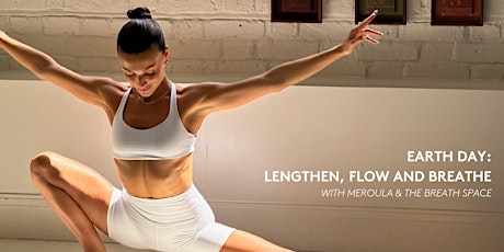 Lengthen, Flow and Breathe Deep: Earth Day with Meroula & The Breath Space