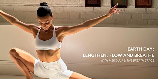 Imagen principal de Lengthen, Flow and Breathe Deep: Earth Day with Meroula & The Breath Space