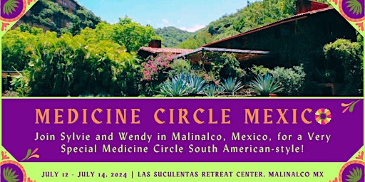 Image principale de 3-DAY MEDICINE CIRCLE MEXICO WORKSHOP with Sylvie Minot
