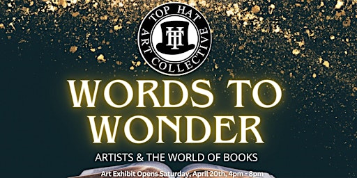 Imagem principal do evento Words to Wonders Art Show