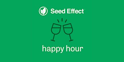 Primaire afbeelding van Seed Effect 2024 Spring Happy Hour