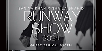 Primaire afbeelding van SANIYA KHAN X SHAILA SHAHID RUNWAY SHOW 2024 (FEATURING SINGER ALAMGIR)