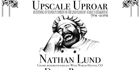 Upscale Uproar with Special Guest Nathan Lund