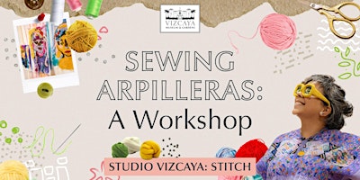 Hauptbild für Sewing Arpilleras Workshop | Studio Vizcaya