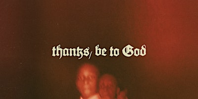 Imagen principal de Thanks, Be To God x Film Screening