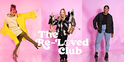 The Re-Loved Club: Pre-loved Fashion Market Sunday 7th April 2024 primary image